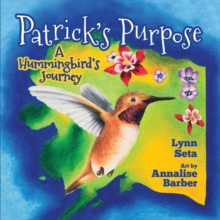 Image for Patrick's purpose  : a hummingbird's journey