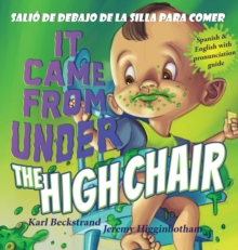 Image for It Came from Under the Highchair - Salio de debajo de la silla para comer : A Mystery in English & Spanish