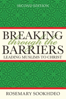 Image for Breaking Through the Barriers : Leading Muslims to Christ