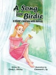 Image for A Song for Birdie : A Child's Journey with Autism