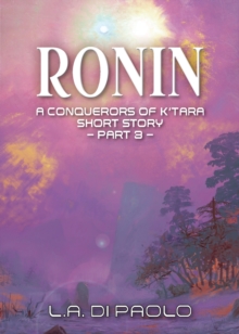 Image for Ronin : A Conquerors of K'Tara Short Story - Part 3