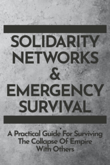 Solidarity Networks & Emergency Survival