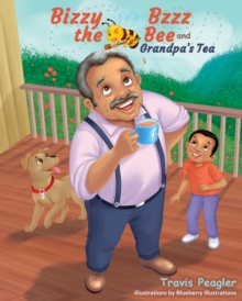 Image for Bizzy Bzzz the Bee and Grandpa's Tea