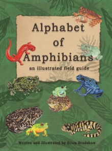 Image for The Alphabet of Amphibians : an illustated field guide