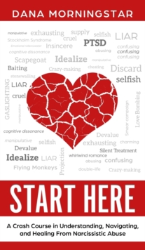 Image for Start Here : A Crash Course in Understanding, Navigating, and Healing F
