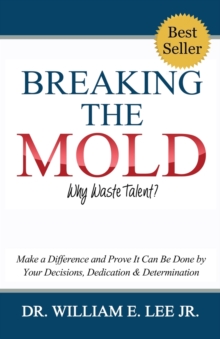 Image for Breaking the Mold - Why Waste Talent?