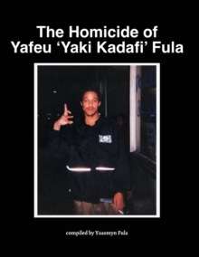 Image for The Homicide of Yafeu 'Yaki Kadafi' Fula