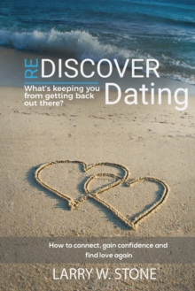 Image for Rediscover Dating : What's Keeping You From Getting Back Out There ?