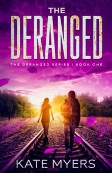 Image for The Deranged : A Young Adult Dystopian Romance - Book One