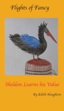 Image for Sheldon the Pelican Learns His Value