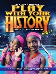 Image for Play with Your History Vol. 1 : Book of History Makers