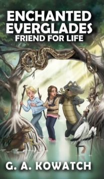 Image for Enchanted Everglades : Friend for Life