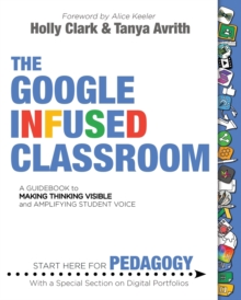 Image for The Google Infused Classroom