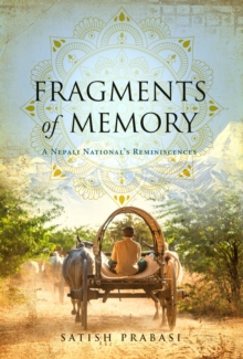 Image for Fragments of Memory : A Nepali National's Reminiscences
