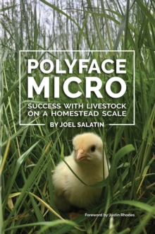 Image for Polyface micro  : success with livestock on a homestead scale