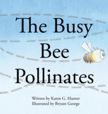 Image for The Busy Bee Pollinates