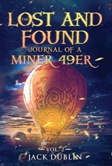 Image for The Lost and Found Journal of a Miner 49er : Vol. 2