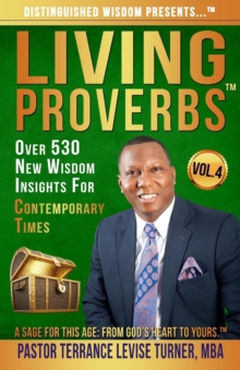 Image for Distinguished Wisdom Presents . . . Living Proverbs-Vol. 4 : Over 530 New Wisdom Insights For Contemporary Times