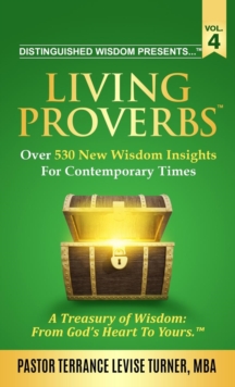 Image for Distinguished Wisdom Presents . . . "Living Proverbs"-Vol. 4 : Over 530 New Wisdom Insights For Contemporary Times