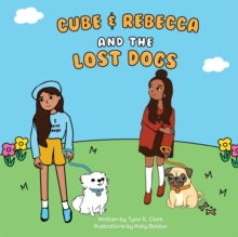 Image for Cube & Rebecca and the Lost Dogs