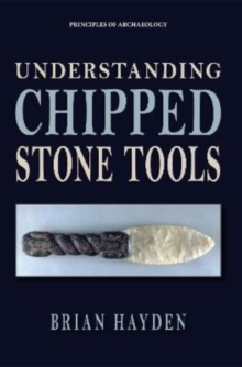 Image for Understanding Chipped Stone Tools