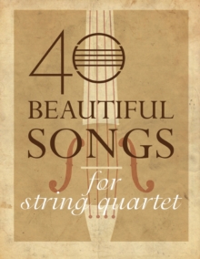 Image for 40 Beautiful Songs for String Quartet