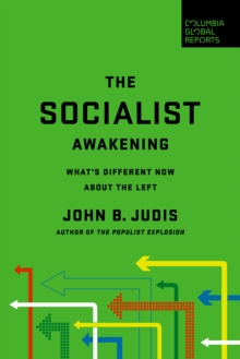 The Socialist Awakening: What’s Different Now About the Left