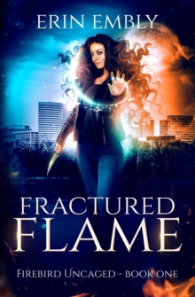 Image for Fractured Flame (Firebird Uncaged Book 1)