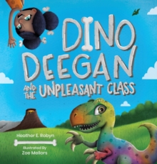Image for Dino Deegan and the Unpleasant Class