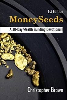 1st Edition MoneySeeds: 30-Day Wealth Building Devotional