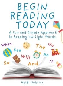 Image for Begin Reading Today : A Fun and Simple Approach to Reading 50 Sight Words