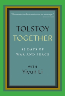 Image for Tolstoy together  : 85 days of War and Peace with Yiyun Li