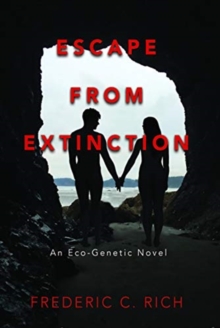 Image for Escape From Extinction, An Eco-Genetic Novel