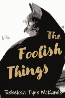 Image for The Foolish Things