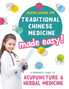 Image for Traditional Chinese Medicine Made Easy!