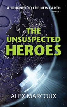 Image for The Unsuspected Heroes : A Visionary Fiction Novel