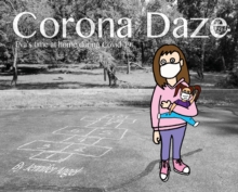 Image for Corona Daze : Eva's time at home during Covid-19