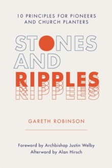 Image for Stones and Ripples : 10 Principles for Pioneers and Church Planters
