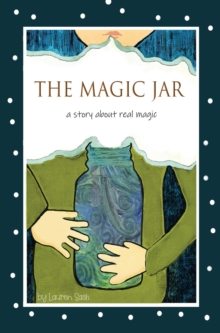 Image for The Magic Jar (Breathing and Mindfulness for Children) : A Story About Real Magic