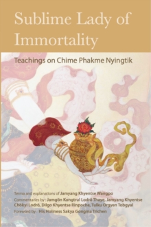 Sublime Lady of Immortality: Teachings on Chime Phakme Nyingtik