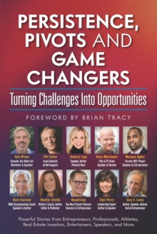 Image for Persistence, Pivots and Game Changers, Turning Challenges Into Opportunities