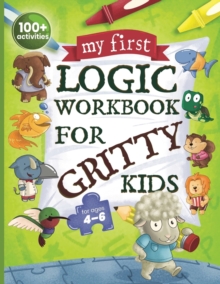 Image for My First Logic Workbook for Gritty Kids