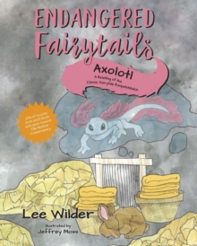 Image for Axolotl : A Retelling of the Classic Fairytale Rumpelstiltskin