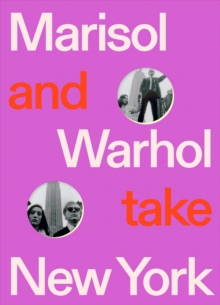 Image for Marisol and Warhol Take New York