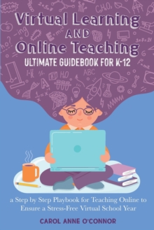 Image for Virtual Learning and Online Teaching Ultimate Guidebook for K-12