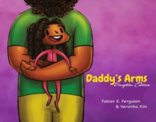 Image for Daddy’s Arms: Daughter Edition : Hardcover