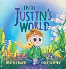 Image for Into Justin's World