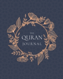 The Quran Journal: 365 Verses to Learn, Reflect Upon, and Apply