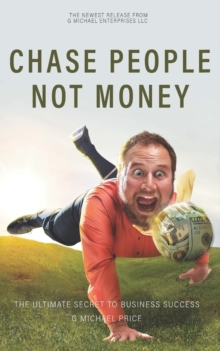 Image for Chase People Not Money