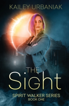 Image for The Sight : Spirit Walker Series Book One